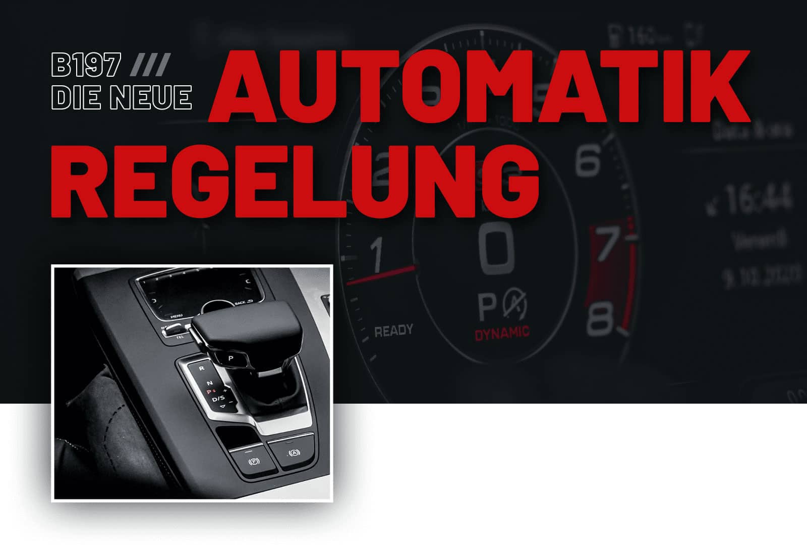 B197 Die neue Automatikregelung